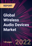 Global Wireless Audio Devices Market 2022-2026- Product Image