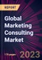 Global Marketing Consulting Market 2022-2026 - Product Thumbnail Image