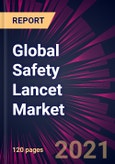 Global Safety Lancet Market 2022-2026- Product Image