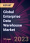 Global Enterprise Data Warehouse Market 2022-2026 - Product Image