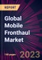 Global Mobile Fronthaul Market 2023-2027 - Product Thumbnail Image