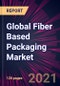 Global Fiber Based Packaging Market 2022-2026 - Product Image