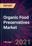 Organic Food Preservatives Market 2022-2026- Product Image