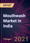 Mouthwash Market in India 2022-2026 - Product Image