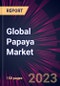 Global Papaya Market 2023-2027 - Product Image