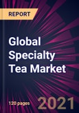 Global Specialty Tea Market 2022-2026- Product Image