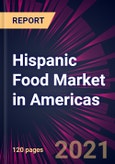 Hispanic Food Market in Americas 2022-2026- Product Image