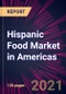 Hispanic Food Market in Americas 2022-2026 - Product Thumbnail Image