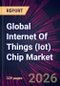 Global Internet Of Things (Iot) Chip Market 2026-2030 - Product Thumbnail Image