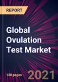 Global Ovulation Test Market 2022-2026- Product Image