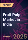 Fruit Pulp Market in India 2025-2029- Product Image