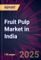 Fruit Pulp Market in India 2025-2029 - Product Thumbnail Image