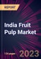 India Fruit Pulp Market 2023-2027 - Product Thumbnail Image