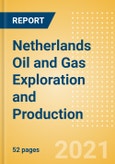 Netherlands Oil and Gas Exploration and Production (E&P) Outlook to 2025 - Overview of Assets Terrain, and Major Companies, Contracts, Licensing, Mergers and Acquisition- Product Image