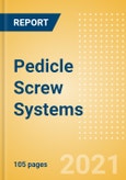 Pedicle Screw Systems - Medical Devices Pipeline Product Landscape, 2021- Product Image