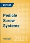 Pedicle Screw Systems - Medical Devices Pipeline Product Landscape, 2021 - Product Image