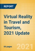 Virtual Reality (VR) in Travel and Tourism, 2021 Update - Thematic Research- Product Image