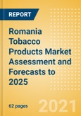 Romania Tobacco Products Market Assessment and Forecasts to 2025 - Analyzing Product Categories and Segments, Distribution Channel, Competitive Landscape, Packaging and Consumer Segmentation- Product Image