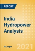 India Hydropower Analysis - Market Outlook to 2030, Update 2021- Product Image