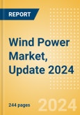 Wind Power Market, Update 2024 - Global Market Size, Turbine Market Share, Average Turbine Size, and Key Country Analysis to 2035- Product Image