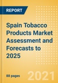 Spain Tobacco Products Market Assessment and Forecasts to 2025 - Analyzing Product Categories and Segments, Distribution Channel, Competitive Landscape, Packaging and Consumer Segmentation- Product Image
