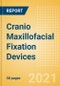 Cranio Maxillofacial Fixation (CMF) Devices - Medical Devices Pipeline Product Landscape, 2021 - Product Image