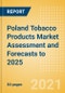 Poland Tobacco Products Market Assessment and Forecasts to 2025 - Analyzing Product Categories and Segments, Distribution Channel, Competitive Landscape, Packaging and Consumer Segmentation - Product Thumbnail Image