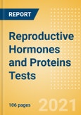 Reproductive Hormones and Proteins Tests - Medical Devices Pipeline Product Landscape, 2021- Product Image