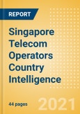 Singapore Telecom Operators Country Intelligence - Forward-Looking Analysis of Telecommunications Markets, Competitive Landscape and Key Opportunities- Product Image