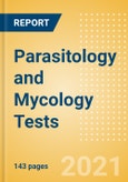 Parasitology and Mycology Tests - Medical Devices Pipeline Product Landscape, 2021- Product Image