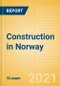 Construction in Norway - Key Trends and Opportunities to 2025 (H2 2021) - Product Thumbnail Image