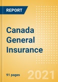 Canada General Insurance - Key Trends and Opportunities to 2025- Product Image