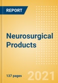 Neurosurgical Products - Medical Devices Pipeline Product Landscape, 2021- Product Image