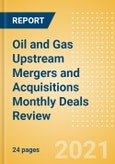 Oil and Gas Upstream Mergers and Acquisitions (M&A) Monthly Deals Review - October-2021- Product Image