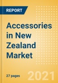 Accessories in New Zealand - Sector Overview, Brand Shares, Market Size and Forecast to 2025- Product Image
