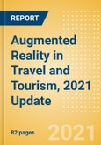 Augmented Reality (AR) in Travel and Tourism, 2021 Update - Thematic Research- Product Image
