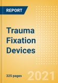 Trauma Fixation Devices - Medical Devices Pipeline Product Landscape, 2021- Product Image