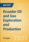 Ecuador Oil and Gas Exploration and Production (E&P) Outlook to 2025 - Overview of Assets Terrain, and Major Companies, Contracts, Licensing, Mergers and Acquisition - Product Image