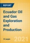 Ecuador Oil and Gas Exploration and Production (E&P) Outlook to 2025 - Overview of Assets Terrain, and Major Companies, Contracts, Licensing, Mergers and Acquisition - Product Thumbnail Image