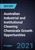 Australian Industrial and Institutional Cleaning Chemicals Growth Opportunities- Product Image