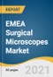 EMEA Surgical Microscopes Market Size, Share & Trends Analysis Report By Type (On Casters, Wall Mounted), By Application (Ophthalmology, ENT Surgery), By End-use, By Region, And Segment Forecasts, 2021 - 2028 - Product Thumbnail Image