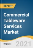 Commercial Tableware Services Market Size, Share & Trends Analysis Report by Product (Dinnerware, Cutlery), by Distribution (Offline, Online), by Region, and Segment Forecasts, 2021-2028- Product Image