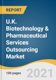 U.K. Biotechnology & Pharmaceutical Services Outsourcing Market Size, Share & Trends Analysis Report By Service (Consulting, Regulatory Affairs), By End-use (Pharma, Biotech), And Segment Forecasts, 2021 - 2028- Product Image