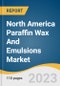 North America Paraffin Wax And Emulsions Market Size, Share & Trends Analysis Report By Paraffin Wax Application (Candles, Packaging), By Paraffin Wax Emulsion Application (Woodworking, Paper), By Country, And Segment Forecasts, 2023 - 2030 - Product Image