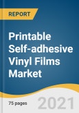 Printable Self-adhesive Vinyl Films Market Size, Share & Trends Analysis Report By Type (Translucent, Opaque), By Manufacturing Process, By Thickness, By Application, By Substrate, And Segment Forecasts, 2021 - 2028- Product Image