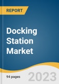Docking Station Market Size, Share & Trends Analysis Report By Product (Laptop, Smartphones), By Connectivity (Wired, Wireless), By Distribution Channel (Online, Offline), By Region, And Segment Forecasts, 2023 - 2030- Product Image