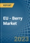 EU - Berry - Market Analysis, Forecast, Size, Trends and Insights. Update: COVID-19 Impact - Product Image