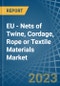 EU - Nets of Twine, Cordage, Rope or Textile Materials - Market Analysis, Forecast, Size, Trends and Insights. Update: COVID-19 Impact - Product Thumbnail Image