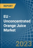 EU - Unconcentrated Orange Juice - Market Analysis, Forecast, Size, Trends and Insights. Update: COVID-19 Impact- Product Image
