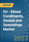 EU - Mixed Condiments, Sauses and Seasonings - Market Analysis, Forecast, Size, Trends and Insights. Update: COVID-19 Impact- Product Image